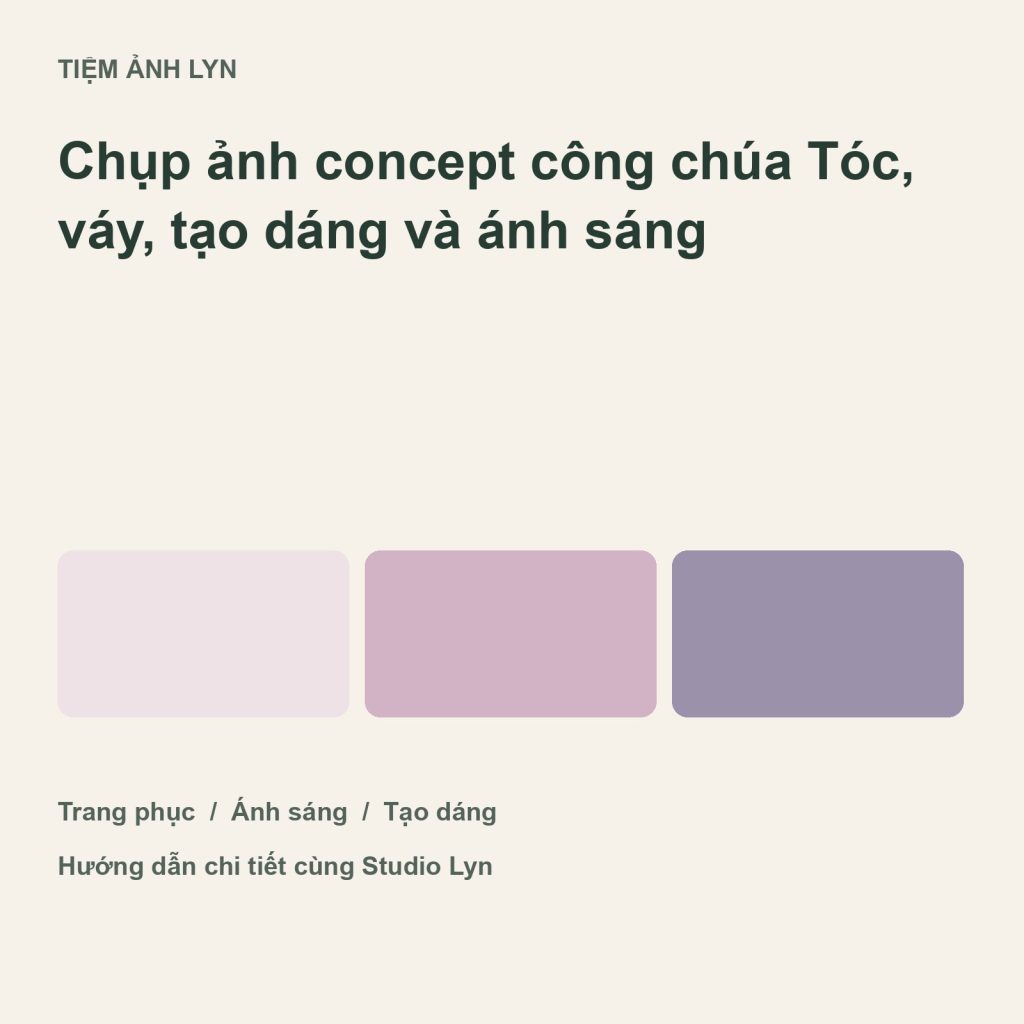 Ảnh bìa hướng dẫn chụp ảnh concept công chúa tại Tiệm Ảnh Lyn